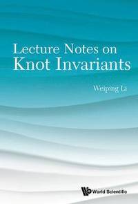 bokomslag Lecture Notes On Knot Invariants
