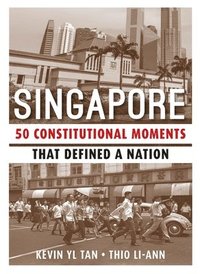 bokomslag Singapore: 50 Constitutional Moments That Defined a Nation