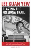 bokomslag Lee Kuan Yew: Blazing the Freedom Trail