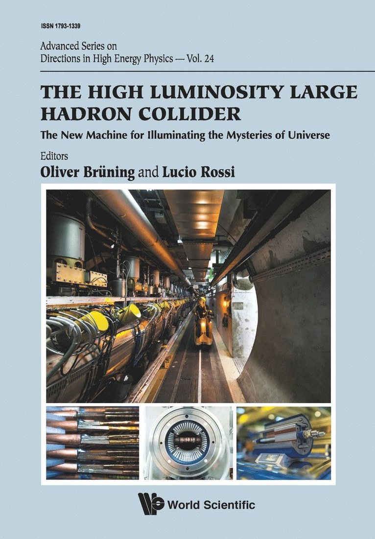 ROSSI LUCIO, Rossi Lucio, Oliver Bruning, Lucio Rossi, Switzerland) Bruning, Oliver (Cern, Italy) Rossi, Lucio (University Of Milano, Italy & Infn - High Luminosity Large Hadron Collider, The: The New Machine For Illuminating The Mysteries Of Universe, Häftad