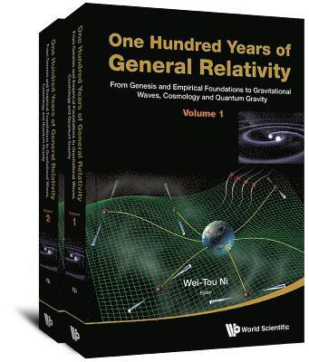 NI WEI-TOU, Ni Wei-Tou, Wei-tou Ni, Taiwan) Ni, Wei-tou (Nat'l Tsing Hua Univ, Wei-Tou Ni - One Hundred Years Of General Relativity: From Genesis And Empirical Foundations To Gravitational Waves, Cosmology And Quantum Gravity - Volume 1, Inbunden