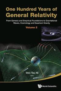 bokomslag One Hundred Years Of General Relativity: From Genesis And Empirical Foundations To Gravitational Waves, Cosmology And Quantum Gravity - Volume 2