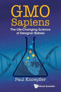 bokomslag Gmo Sapiens: The Life-changing Science Of Designer Babies