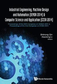 bokomslag Industrial Engineering, Machine Design And Automation (Iemda 2014) - Proceedings Of The 2014 Congress & Computer Science And Application (Ccsa 2014) - Proceedings Of The 2nd Congress