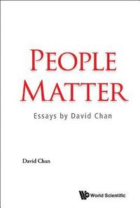 bokomslag People Matter: Essays By David Chan