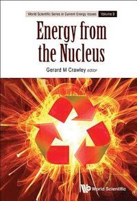 bokomslag Energy From The Nucleus: The Science And Engineering Of Fission And Fusion