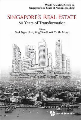 bokomslag Singapore's Real Estate: 50 Years Of Transformation