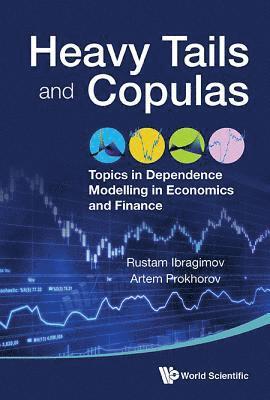 bokomslag Heavy Tails And Copulas: Topics In Dependence Modelling In Economics And Finance