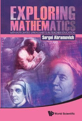 Sergei Abramovich, Usa) Abramovich, Sergei (State Univ Of New York At Potsdam, ABRAMOVICH SERGEI, Abramovich Sergei - Exploring Mathematics With Integrated Spreadsheets In Teacher Education, Häftad