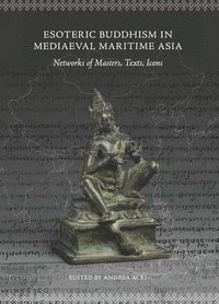 bokomslag Esoteric Buddhism in Mediaeval Maritime Asia