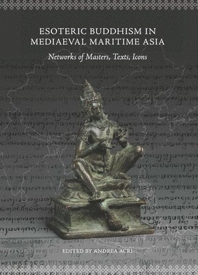 Esoteric Buddhism in Mediaeval Maritime Asia 1