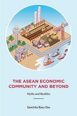 Sanchita Basu Das - Asean Economic Community and Beyond, Häftad