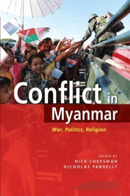 Nick Cheesman, Nicholas Farrelly - Conflict in Myanmar, Inbunden