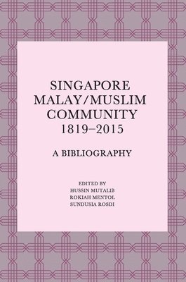 Singapore Malay/Muslim Community, 1819-2015 1