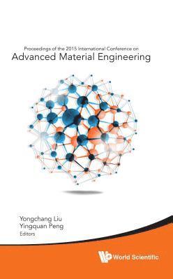 bokomslag Advanced Material Engineering - Proceedings Of The 2015 International Conference