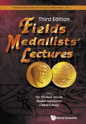 Atiyah Sir Michael, Sir Michael Atiyah, Daniel Iagolnitzer, Chitat Chong - FIELDS MEDALLISTS' LECTURES (THIRD EDITION), Häftad