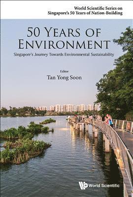 50 Years Of Environment: Singapore's Journey Towards Environmental Sustainability 1