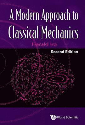 Harald Iro, Austria) Iro, Harald (Johannes Kepler Univ Linz, IRO HARALD, Iro Harald - Modern Approach To Classical Mechanics, A, Inbunden