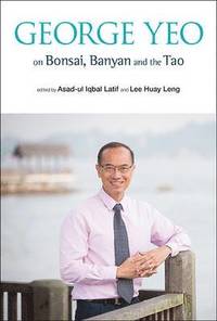 bokomslag George Yeo on Bonsai, Banyan and the Tao