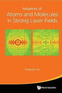 bokomslag Advances Of Atoms And Molecules In Strong Laser Fields