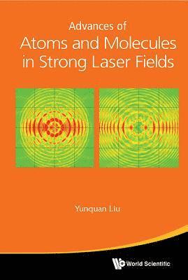 bokomslag Advances Of Atoms And Molecules In Strong Laser Fields