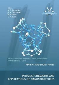 bokomslag Physics, Chemistry And Applications Of Nanostructures - Proceedings Of The International Conference Nanomeeting - 2015