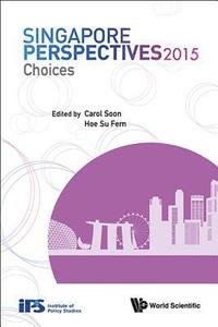 bokomslag Singapore Perspectives 2015: Choices