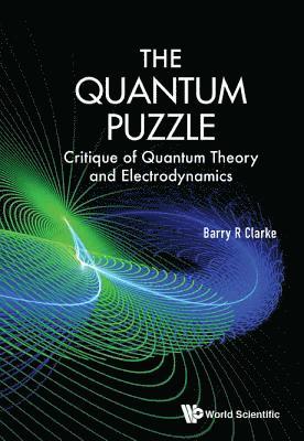 bokomslag Quantum Puzzle, The: Critique Of Quantum Theory And Electrodynamics