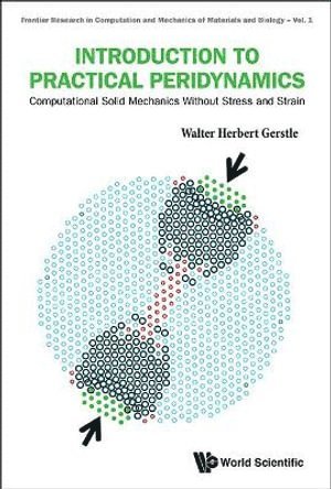 Walter Herbert Gerstle, Usa) Gerstle, Walter Herbert (Univ Of New Mexico, GERSTLE WALTER HERBERT, Gerstle Walter Herbert - Introduction To Practical Peridynamics: Computational Solid Mechanics Without Stress And Strain, Inbunden