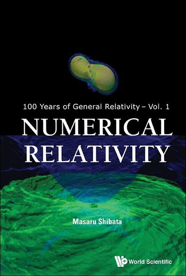 Masaru Shibata - NUMERICAL RELATIVITY, Inbunden