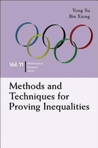 bokomslag Methods And Techniques For Proving Inequalities: In Mathematical Olympiad And Competitions