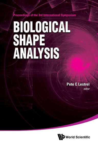 Lestrel Pete E, Pete E Lestrel - BIOLOGICAL SHAPE ANALYSIS - PROCEEDINGS OF THE 3RD INTERNATIONAL SYMPOSIUM, Inbunden