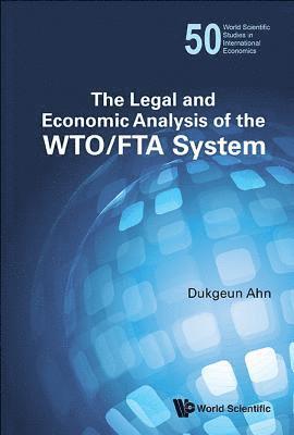 bokomslag Legal And Economic Analysis Of The Wto/fta System, The