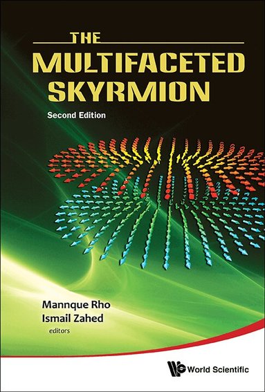 Rho Mannque, Mannque Rho, Ismail Zahed - MULTIFACETED SKYRMION, THE (SECOND EDITION), Inbunden