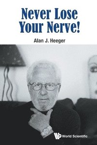 bokomslag Never Lose Your Nerve!