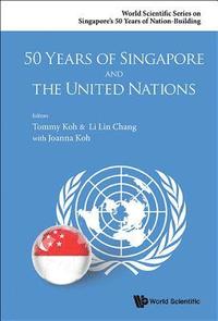 bokomslag 50 Years Of Singapore And The United Nations