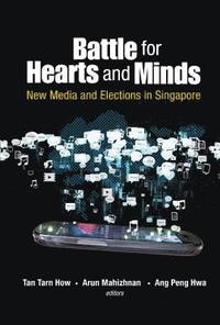 bokomslag Battle For Hearts And Minds: New Media And Elections In Singapore