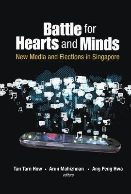 bokomslag Battle For Hearts And Minds: New Media And Elections In Singapore