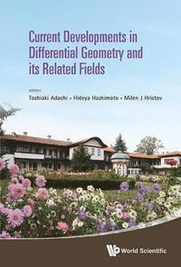 bokomslag Current Developments In Differential Geometry And Its Related Fields - Proceedings Of The 4th International Colloquium On Differential Geometry And Its Related Fields