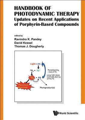 Handbook Of Photodynamic Therapy: Updates On Recent Applications Of Porphyrin-based Compounds 1