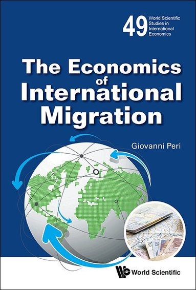 Giovanni Peri - ECONOMICS OF INTERNATIONAL MIGRATION, THE, Inbunden