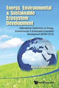 bokomslag Energy, Environmental & Sustainable Ecosystem Development