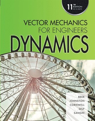 VECTOR MECHANICS FOR ENGINEERS: DYNAMICS SI (SUBS) 1