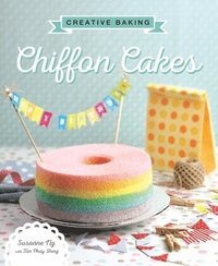 bokomslag Creative Baking: Chiffon Cakes