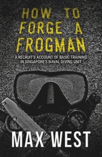 bokomslag How to Forge a Frogman