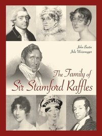 bokomslag The Family of Sir Stamford Raffles