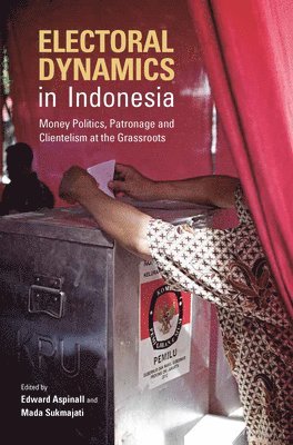 Edward Aspinall, Mada Sukmajati - Electoral Dynamics in Indonesia, Häftad