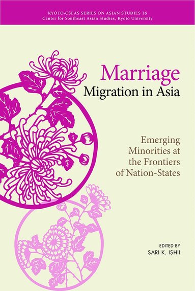 Sari K. Ishill - Marriage Migration in Asia, Häftad