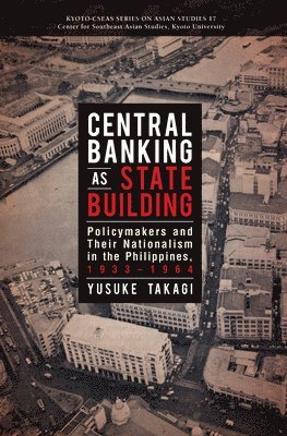 bokomslag Central Banking As State Building