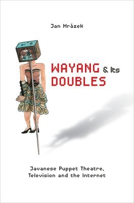 bokomslag Wayang and Its Doubles